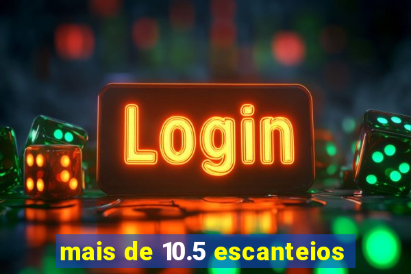 mais de 10.5 escanteios